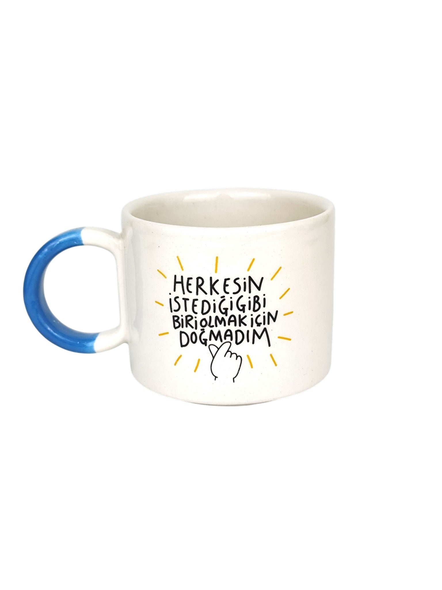 Herkesin İstediği Gibi Biri Olmak İçin Doğmadım D Kupa