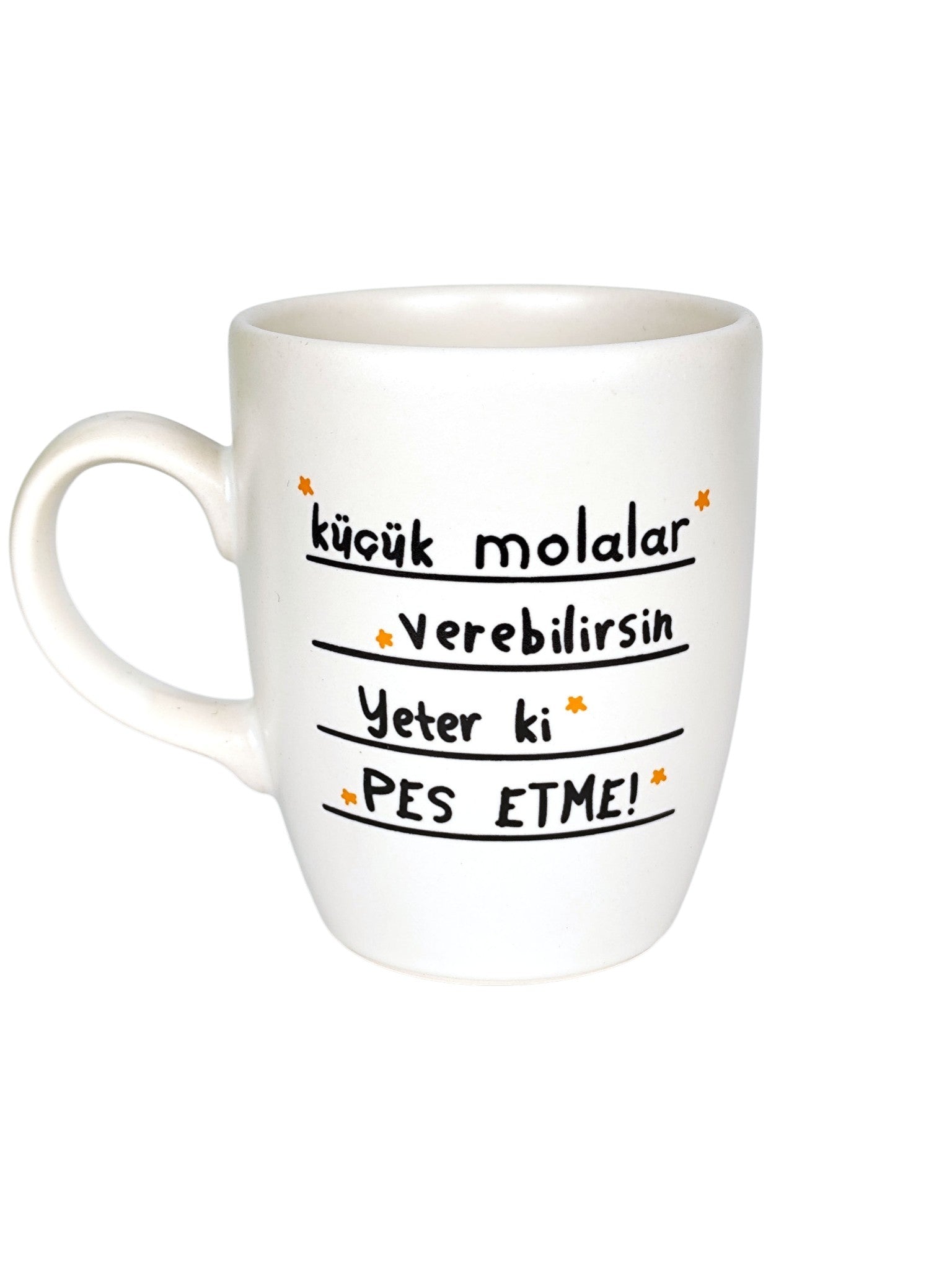 Küçük Molalar Verebilirsin Yeter Ki Pes Etme Oval Kupa