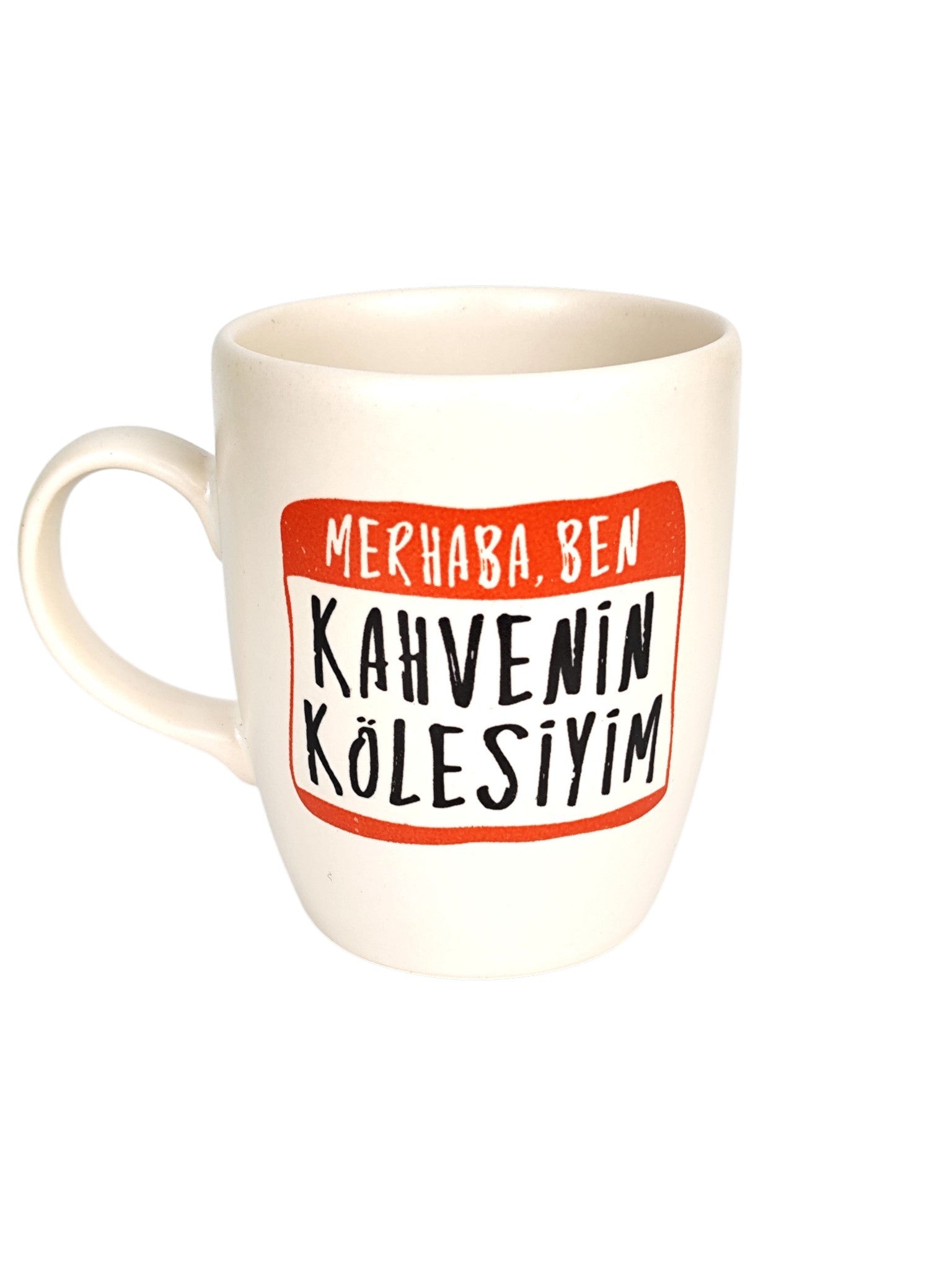 Merhaba Ben Kahvenin Kölesiyim Oval Kupa